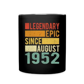 Birthday: August 1952 Legendary Epic - Full Colour Mug - black - Front