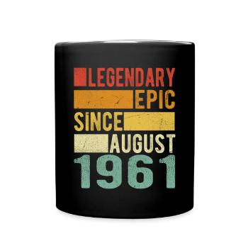 Birthday: August 1961 Legendary Epic - Full Colour Mug - black - Front