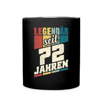 72. Geburtstag Legendär Seit 72 Jahren Legende 72 - Tasse einfarbig - Schwarz - Vorne