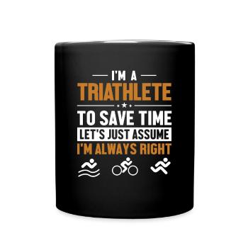 Triathlète Supposons que j’ai raison en tant que professionnel de l’entraînement - Mug uni - noir - Devant
