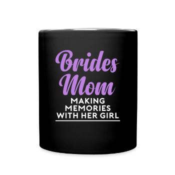 Brides Mom Mother Of The Bride Brautmutter Shirt - Tasse einfarbig - Schwarz - Vorne