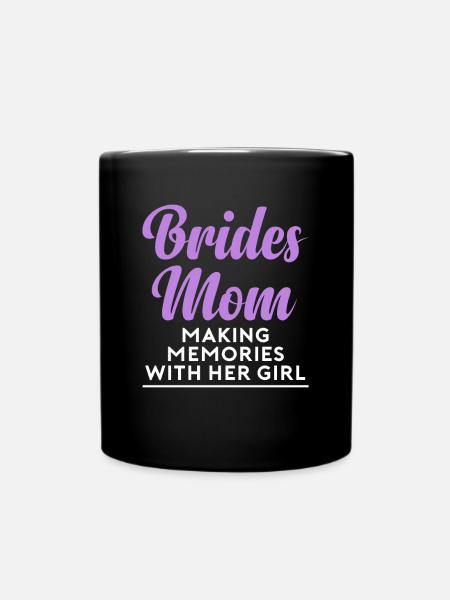 Brides Mom Mother Of The Bride Brautmutter Shirt - Tasse einfarbig - Schwarz