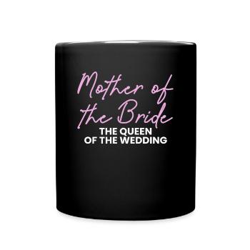 Brides Mom Mother Of The Bride Brautmutter Shirt - Tasse einfarbig - Schwarz - Vorne