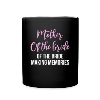 Brides Mom Mother Of The Bride Brautmutter Shirt - Tasse einfarbig - Schwarz - Vorne