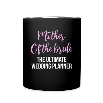 Brides Mom Mother Of The Bride Brautmutter Shirt - Tasse einfarbig - Schwarz - Vorne