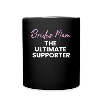 Brides Mom Mother Of The Bride Brautmutter Shirt - Tasse einfarbig - Schwarz - Vorne