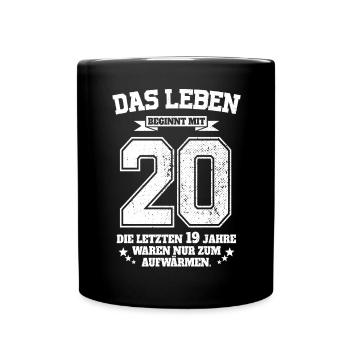 20. Geburtstag Geschenk Das Leben Beginnt Mit 20 - Tasse einfarbig - Schwarz - Vorne