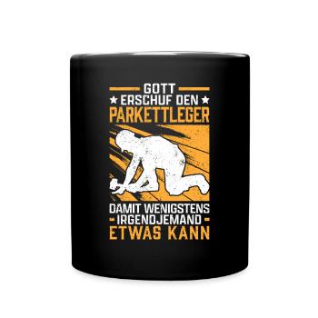 Gott schuf den Parkettleger Fliesenleger - Tasse einfarbig - Schwarz - Vorne