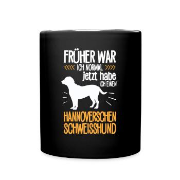 Heute habe ich einen Hannoverscher Schweißhund - Tasse einfarbig - Schwarz - Vorne