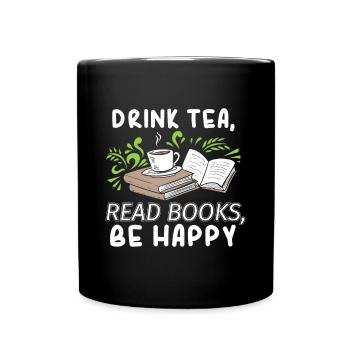 Drink Tea Read Books Be Happy Abibliophobia Litera - Full Colour Mug - black - Front