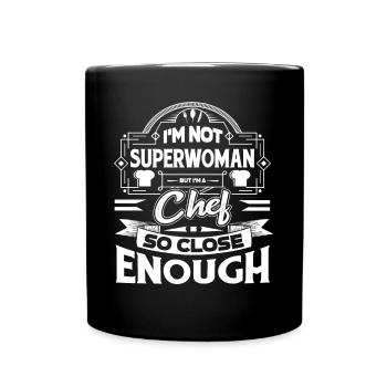 Chef I'm A Chef So Close Enough - Full Colour Mug - black - Front