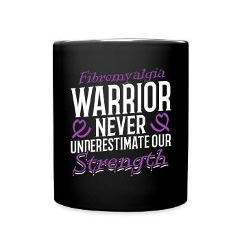 Fibromyalgia Warrior Never Underestimate - Full Colour Mug - black - Front