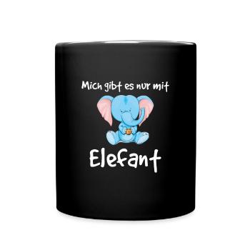 Mich gibt es nur mit Elefant - Tasse einfarbig - Schwarz - Vorne