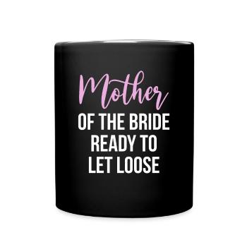 Brides Mom Mother Of The Bride Mutter Der Braut - Tasse einfarbig - Schwarz - Vorne