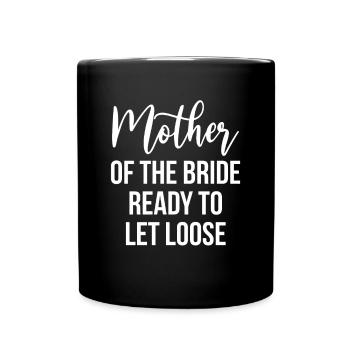 Brides Mom Mother Of The Bride Mutter Der Braut - Tasse einfarbig - Schwarz - Vorne