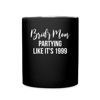 Brides Mom Mother Of The Bride Mutter Der Braut - Tasse einfarbig - Schwarz - Vorne