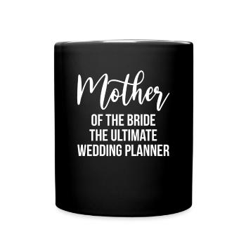Brides Mom Mother Of The Bride Mutter Der Braut - Tasse einfarbig - Schwarz - Vorne