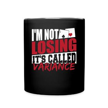 I'm Not Losing It's Called Variance Poker Aces Spa - Full Colour Mug - black - Front