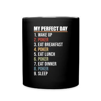 My Perfect Day Wake Up Flop Eat Sleep Poker Fan - Mug uni - noir - Devant