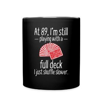 Lustiges Geschenk zum 89. Geburtstag 89 Jahre alte Karten89th bir - Tasse einfarbig - Schwarz - Vorne