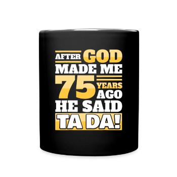 Funny 75th Birthday - 75 Years - Full Colour Mug - black - Front