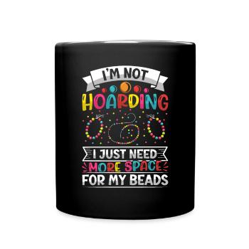 Im not hoarding I just need more space - Full Colour Mug - black - Front