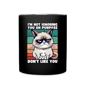 Funny Grump Cat - I Just Don't Like You Cynical - Full Colour Mug - black - Front