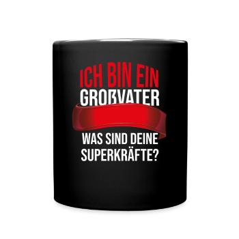 Ich bin ein Opa. Was sind deine Superkräfte? - Tasse einfarbig - Schwarz - Vorne