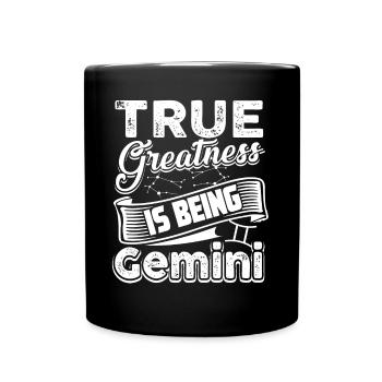Gemini True Greatness Is Being Gemini - Full Colour Mug - black - Front
