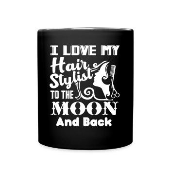 I Love My Hair Stylist To The Moon And Back - Full Colour Mug - black - Front