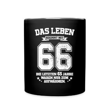 66. Geburtstag Geschenk Das Leben Beginnt Mit 66 - Tasse einfarbig - Schwarz - Vorne