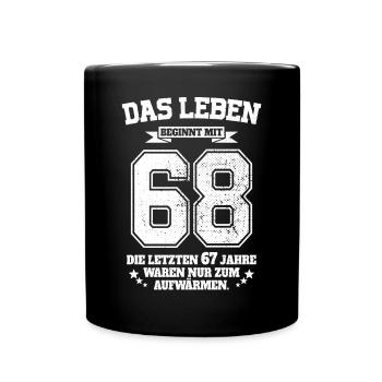 68. Geburtstag Geschenk Das Leben Beginnt Mit 68 - Tasse einfarbig - Schwarz - Vorne