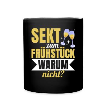 Sekt zum Frühstück? Warum nicht! Mädelsabend - Tasse einfarbig - Schwarz - Vorne