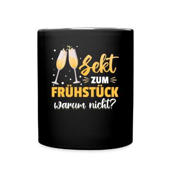 Sekt zum Frühstück? Warum nicht! Mädelsabend - Tasse einfarbig - Schwarz - Vorne