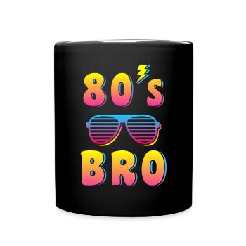 80s bro / 80er Jahre Nostalgie retro Design - Tasse einfarbig - Schwarz - Vorne