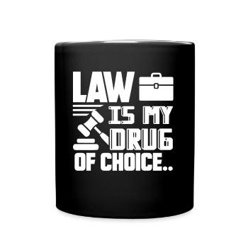 Lawyer Lawyer Law Is My Drug Of Choice - Full Colour Mug - black - Front