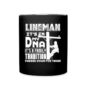 Lineman Lineman Is In My DNA - Full Colour Mug - black - Front