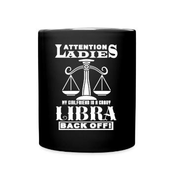 Libra My Girlfriend Is A Crazy Libra - Full Colour Mug - black - Front