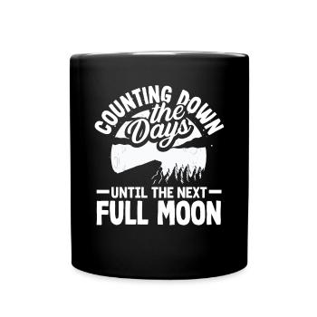 Counting down the days until the next full moon - Tasse einfarbig - Schwarz - Vorne