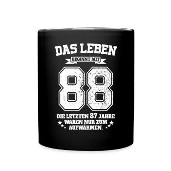 88. Geburtstag Geschenk Das Leben Beginnt Mit 88 - Tasse einfarbig - Schwarz - Vorne
