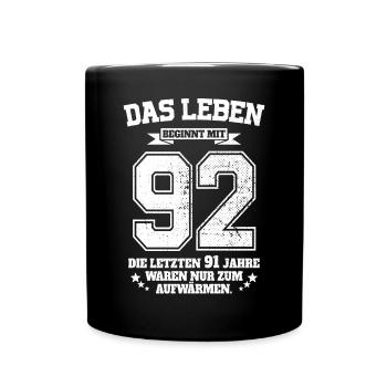92. Geburtstag Geschenk Das Leben Beginnt Mit 92 - Tasse einfarbig - Schwarz - Vorne