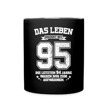 95. Geburtstag Geschenk Das Leben Beginnt Mit 95 - Tasse einfarbig - Schwarz - Vorne