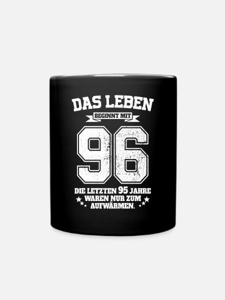 96. Geburtstag Geschenk Das Leben Beginnt Mit 96 - Tasse einfarbig - Schwarz
