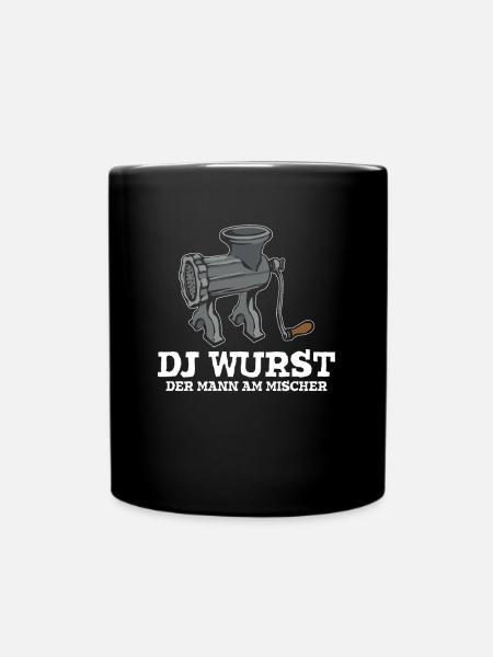 Dj Wurst Der Mann Am Mischer Fleischer Fleischwolf - Tasse einfarbig - Schwarz