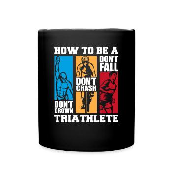 How To Be A Triathlete Triathlonrad Triathlet - Tasse einfarbig - Schwarz - Vorne