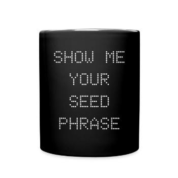 Show Me Your Phrase - Full Colour Mug - black - Front