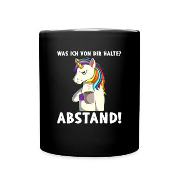 Einhorn Kaffee Was ich von dir halte Abstand - Tasse einfarbig - Schwarz - Vorne