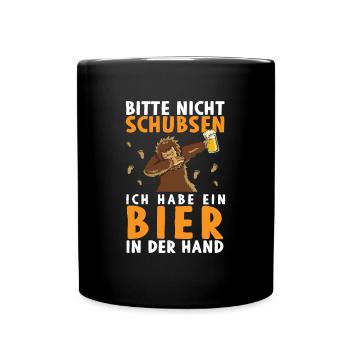 Bitte Nicht Schubsen Ich Habe Bier In Der Hand - Tasse einfarbig - Schwarz - Vorne