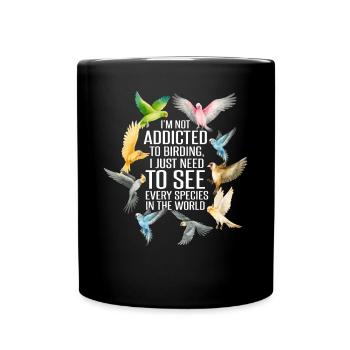 Ich bin nicht süchtig nach Vogelbeobachtung - Tasse einfarbig - Schwarz - Vorne