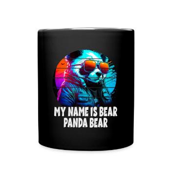 My Name Is Bear Panda Bear für Panda Fans - Tasse einfarbig - Schwarz - Vorne